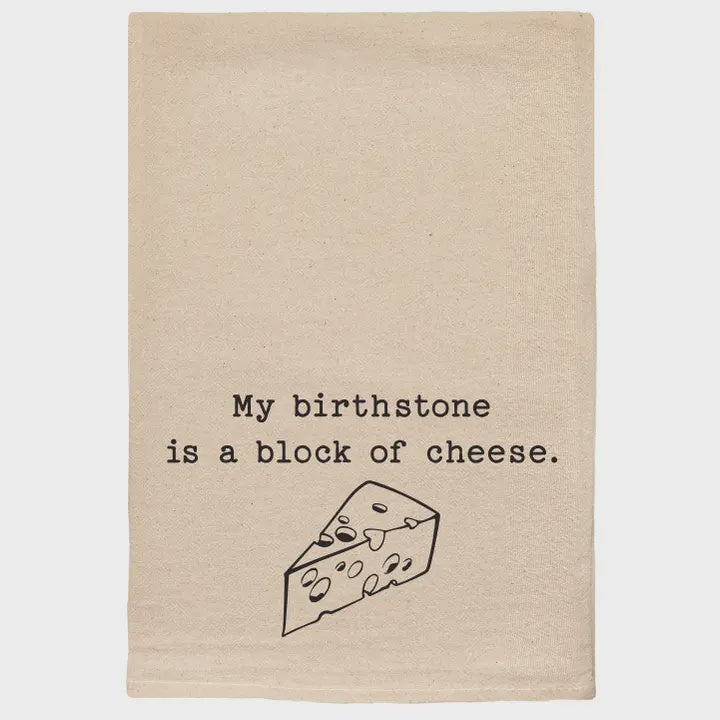 Birthstone is a Block of Cheese Natural Dishtowel