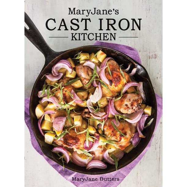Mary Jane's Cast Iron Kitchen Cookbook